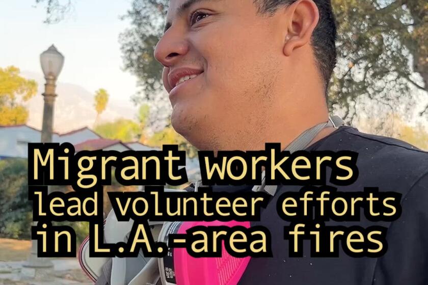 Migrant workers lead aid efforts in Los Angeles-area fires